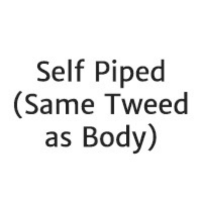Self Piped (Same Tweed as body)